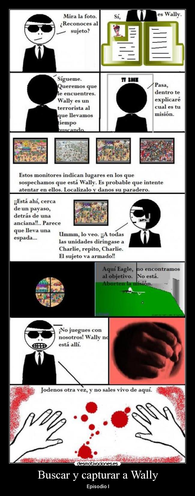 Buscar y capturar a Wally - Episodio I