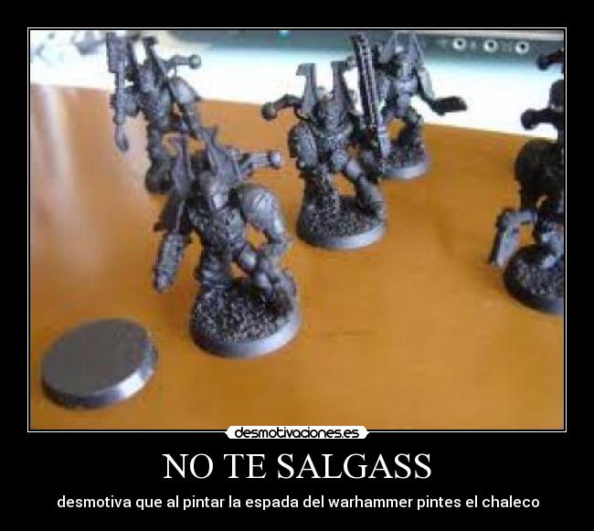 NO TE SALGASS -