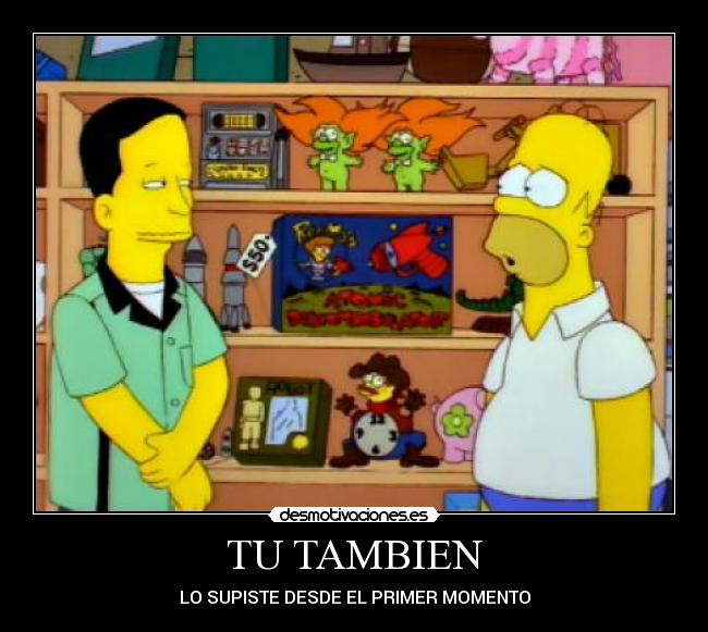 TU TAMBIEN - LO SUPISTE DESDE EL PRIMER MOMENTO
