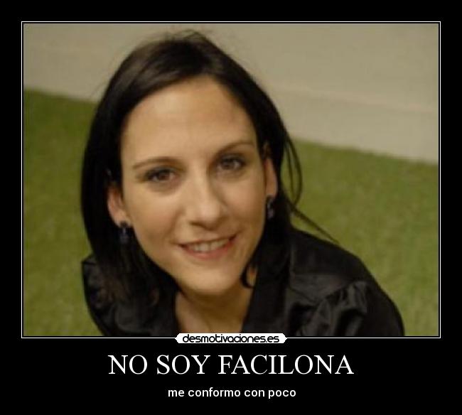 NO SOY FACILONA -