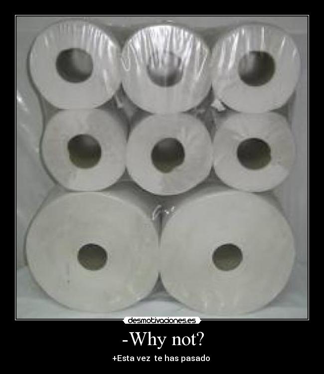 -Why not? - +Esta vez te has pasado