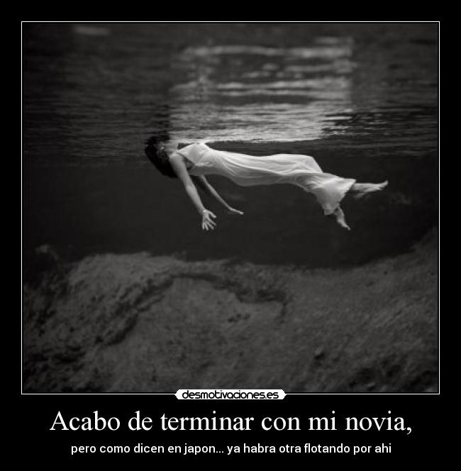 Acabo de terminar con mi novia, - 