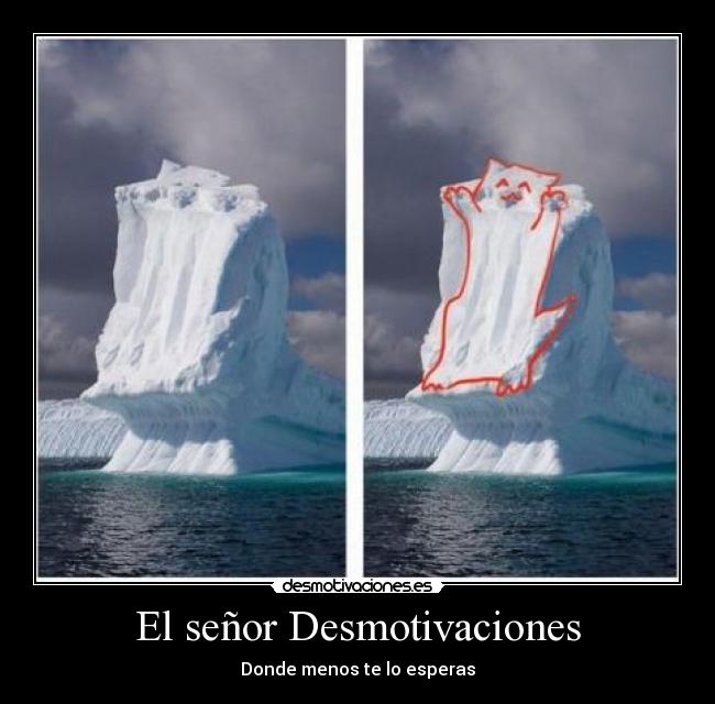 El señor Desmotivaciones - Donde menos te lo esperas