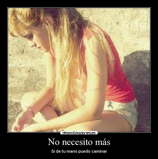 No necesito más - Si de tu mano puedo caminar