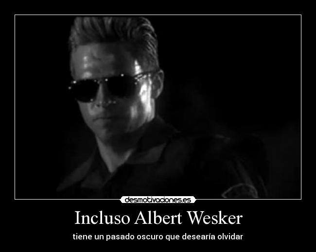 carteles wtf resident evil albert wesker desmotivaciones