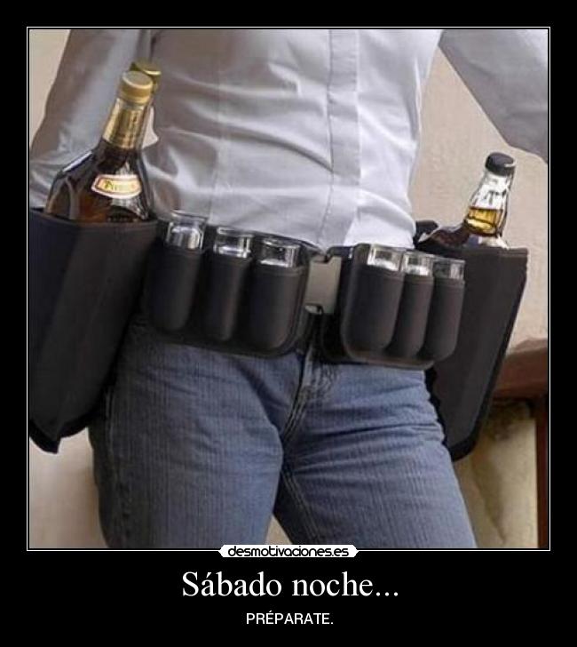 Sábado noche... -