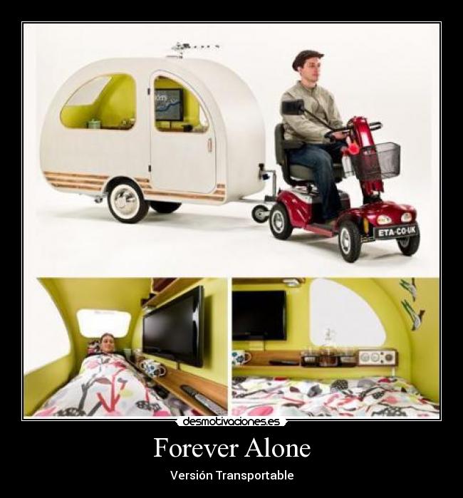 Forever Alone - Versión Transportable