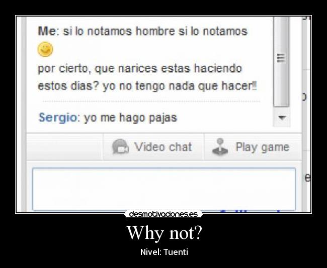 Why not? - Nivel: Tuenti