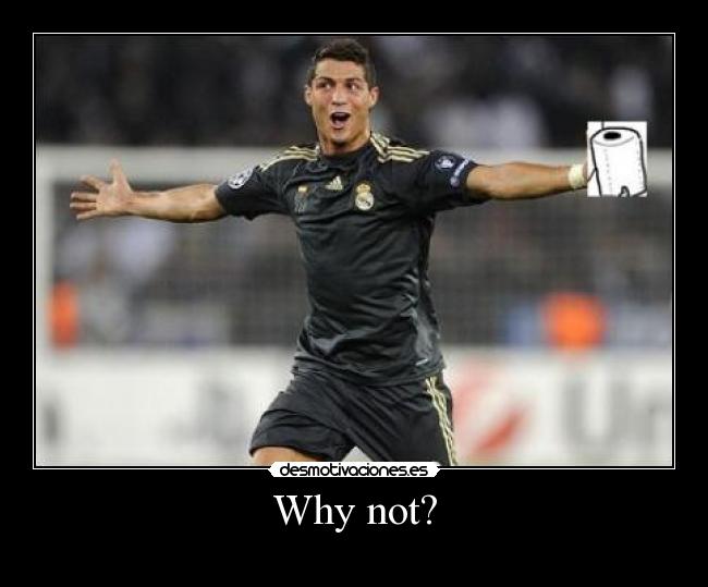 carteles why notcristiano desmotivaciones