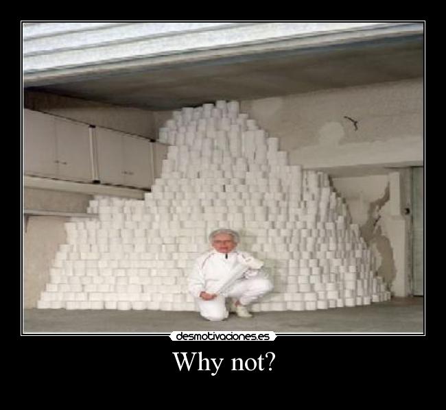 Why not? - 