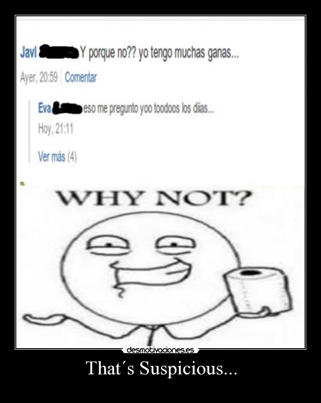 That´s Suspicious... -