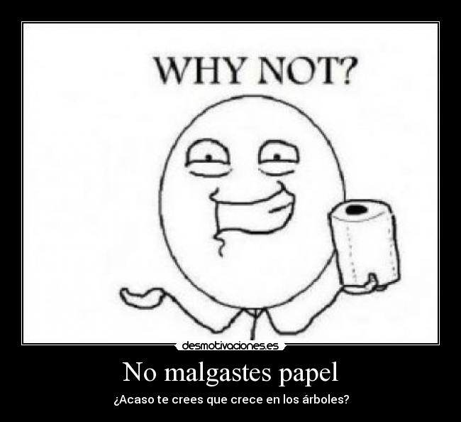 No malgastes papel - 