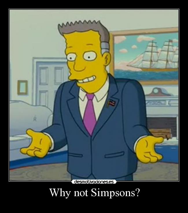Why not Simpsons? - 