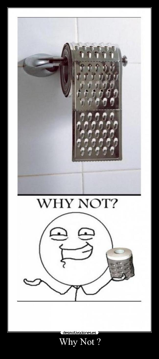 Why Not ? - 