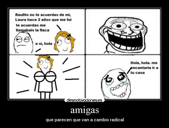 amigas - que parecen que van a cambio radical