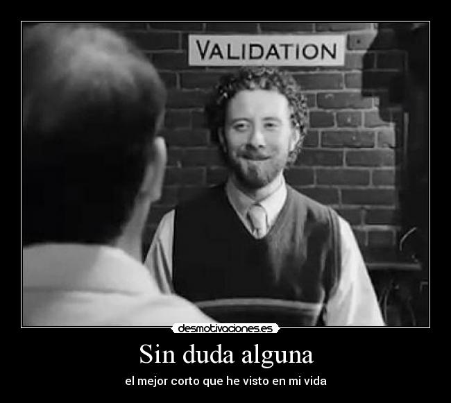 Sin duda alguna - el mejor corto que he visto en mi vida