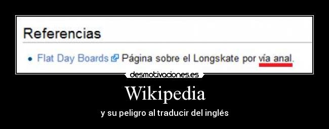 Wikipedia - y su peligro al traducir del inglés
