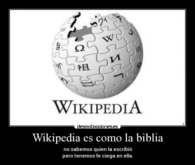 Wikipedia es como la biblia - 