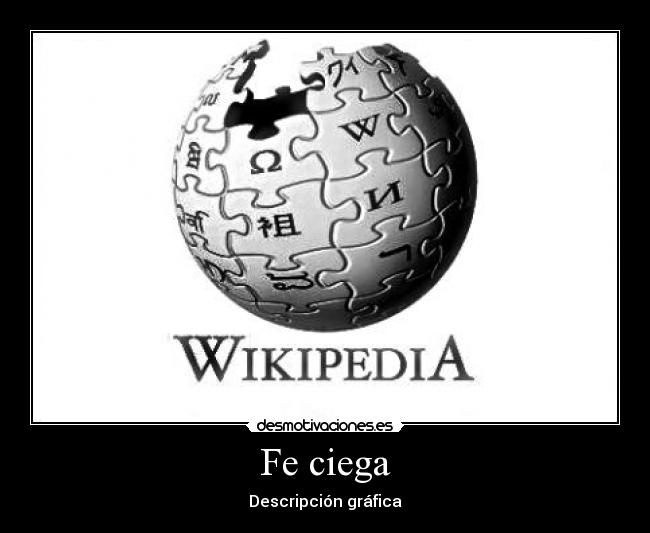 Fe ciega - Descripción gráfica