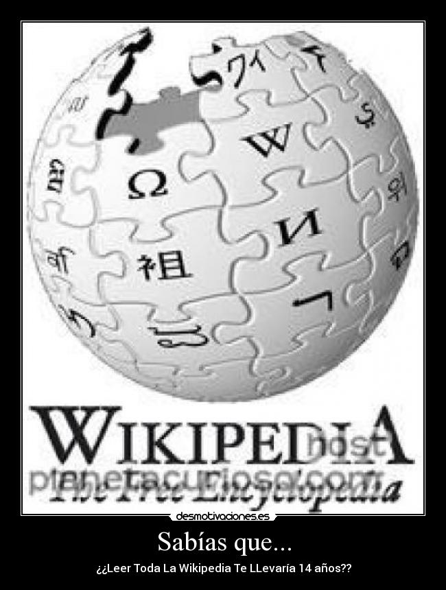 Sabías que... - ¿¿Leer Toda La Wikipedia Te LLevaría 14 años??