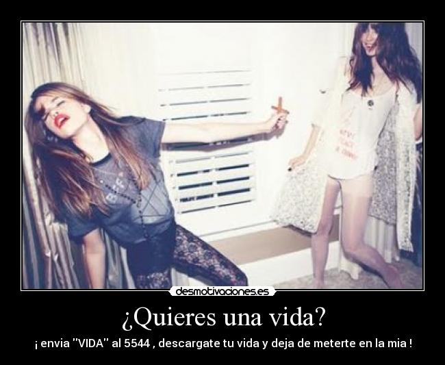 ¿Quieres una vida? - 