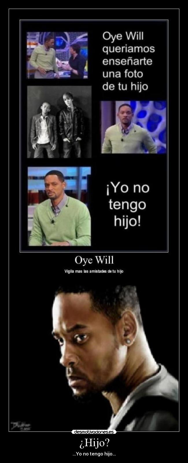 ¿Hijo? - ...Yo no tengo hijo...