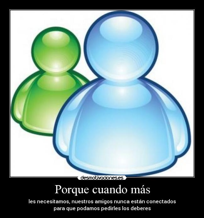 Porque cuando más - 