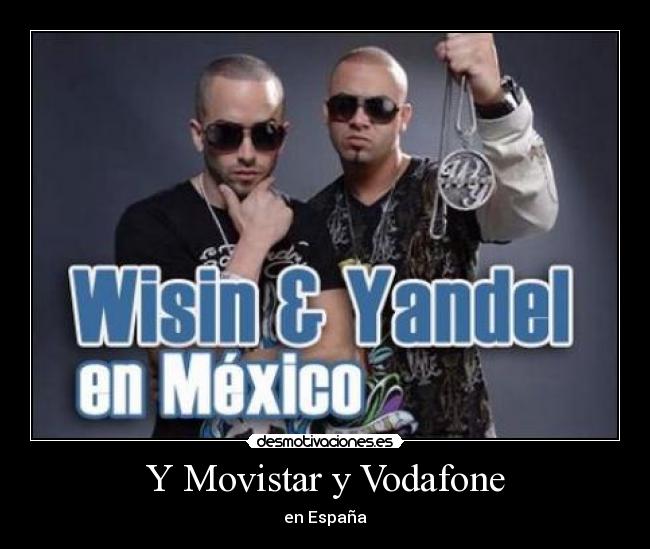 Y Movistar y Vodafone - en España