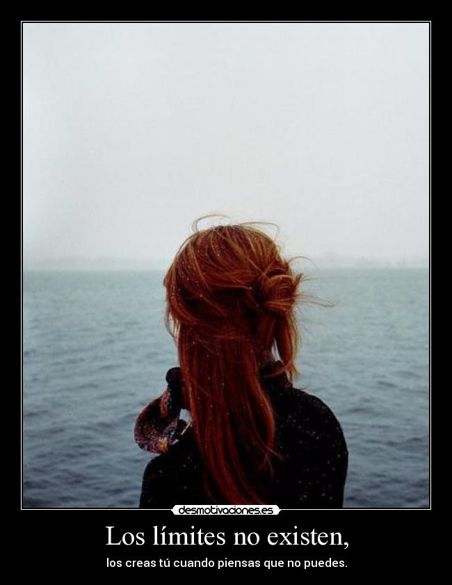 Los límites no existen, -