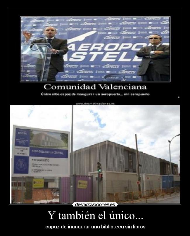 Y también el único... - capaz de inaugurar una biblioteca sin libros