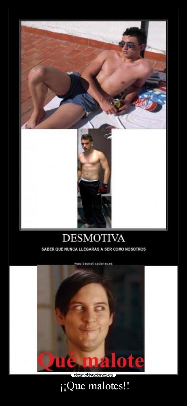 ¡¡Que malotes!! -