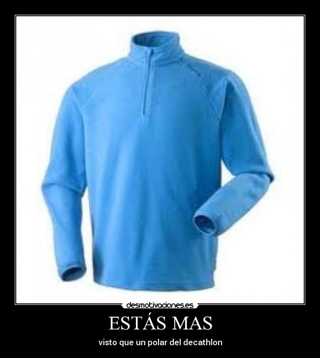 ESTÁS MAS - visto que un polar del decathlon