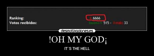 !OH MY GOD¡ - IT´S THE HELL