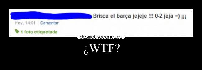 ¿WTF? -