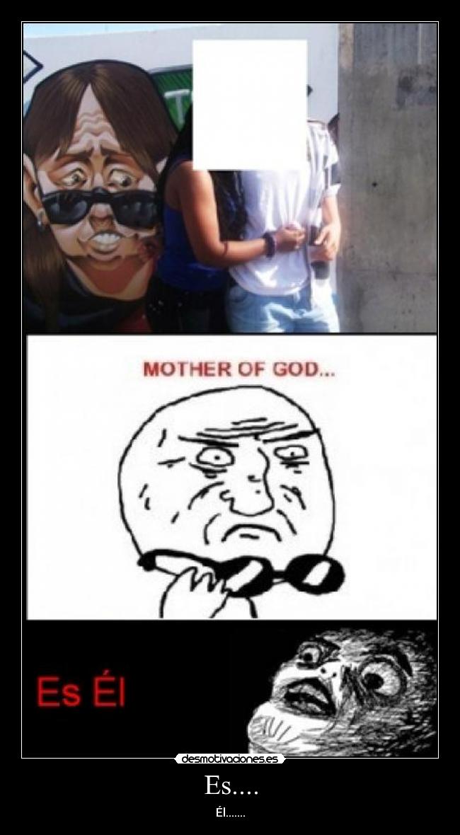 Es.... - Él.......
