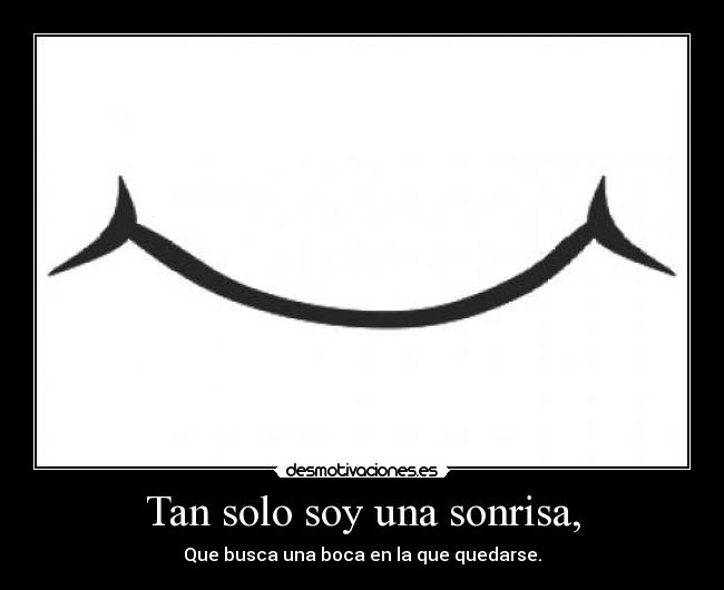 Tan solo soy una sonrisa, - 