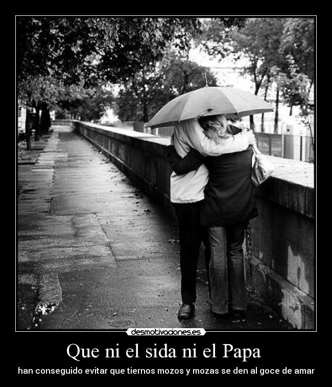 Que ni el sida ni el Papa  - 