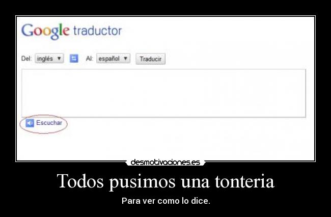Todos pusimos una tonteria - Para ver como lo dice.