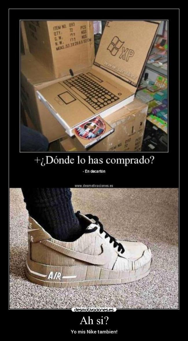 Ah si? - Yo mis Nike tambien!