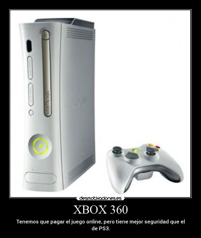 XBOX 360 - Tenemos que pagar el juego online, pero tiene mejor seguridad que el de PS3.