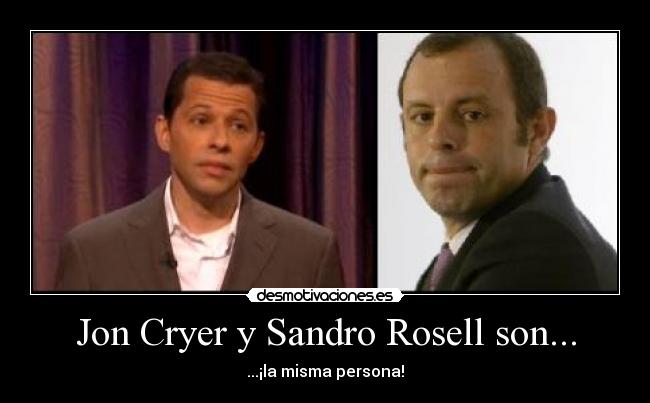 Jon Cryer y Sandro Rosell son... - 