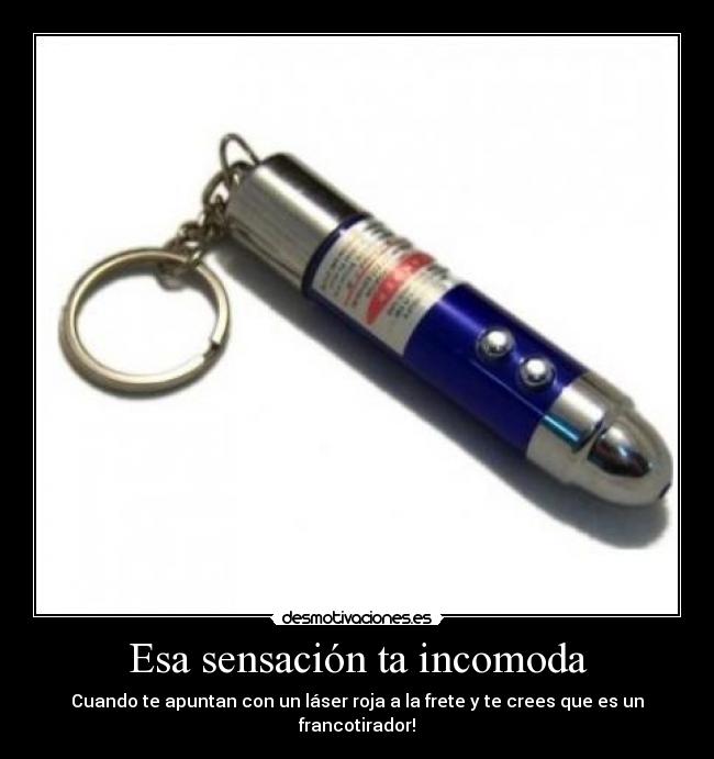 Esa sensación ta incomoda - Cuando te apuntan con un láser roja a la frete y te crees que es un francotirador!