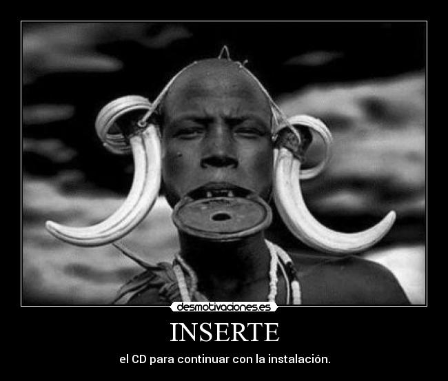 INSERTE - el CD para continuar con la instalación.