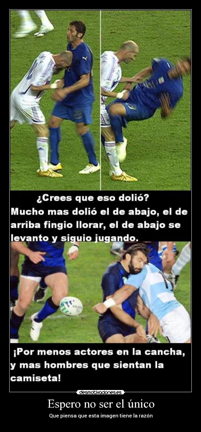 Espero no ser el único -