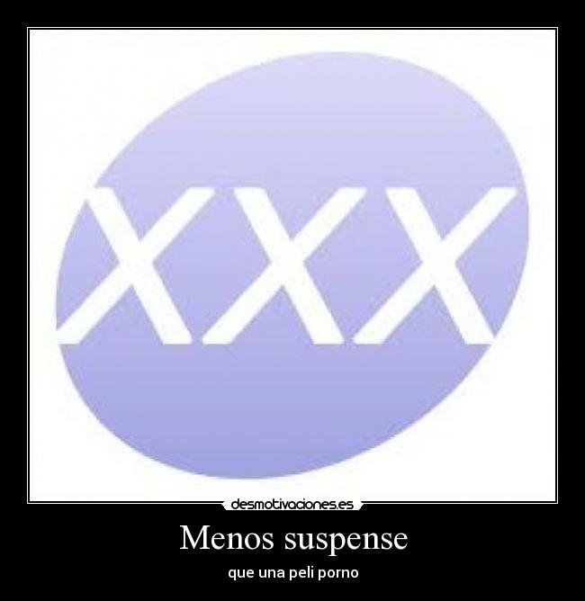 Menos suspense -