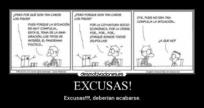 EXCUSAS! - Excusas!!!!, deberían acabarse.