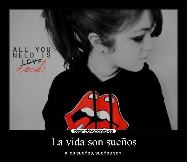 La vida son sueños - y los sueños, sueños son.