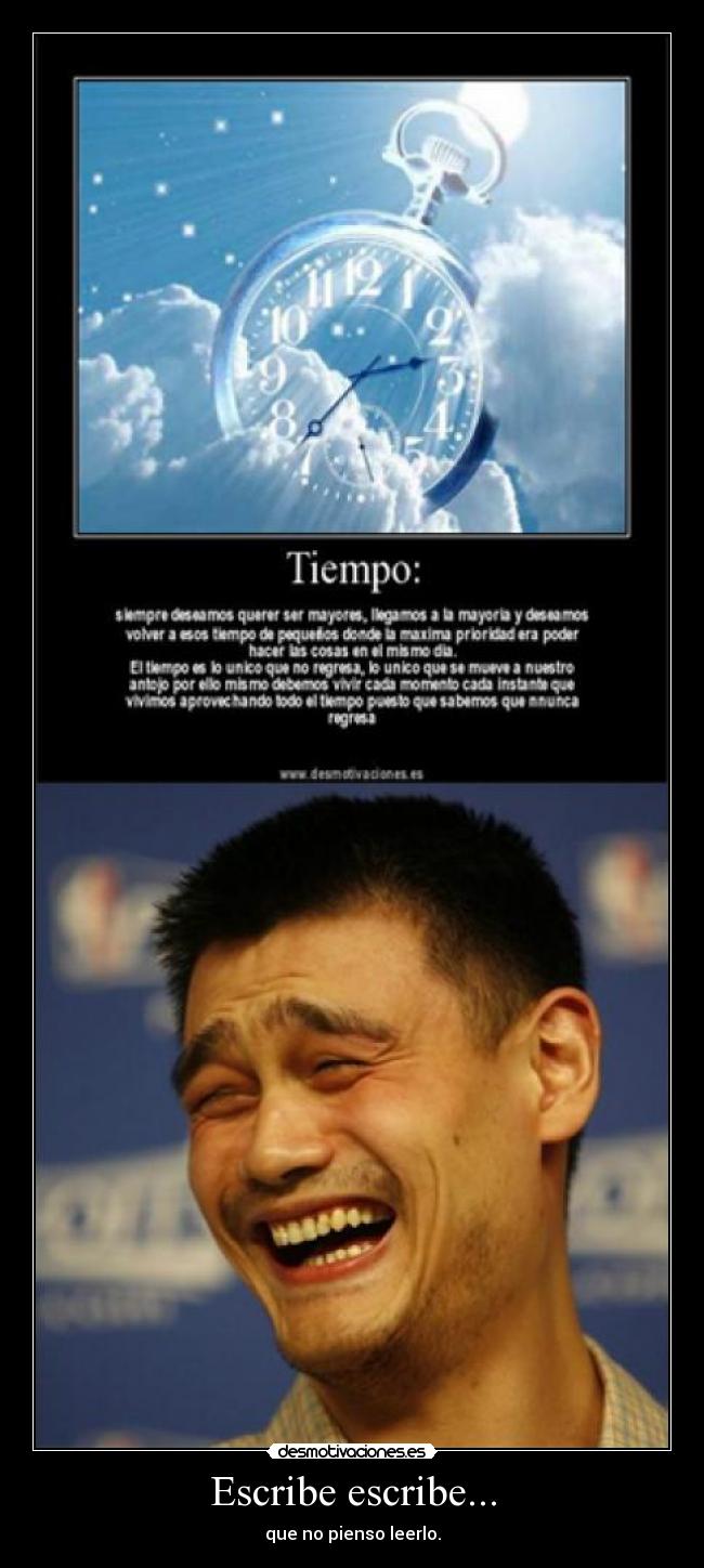 Escribe escribe... - que no pienso leerlo.