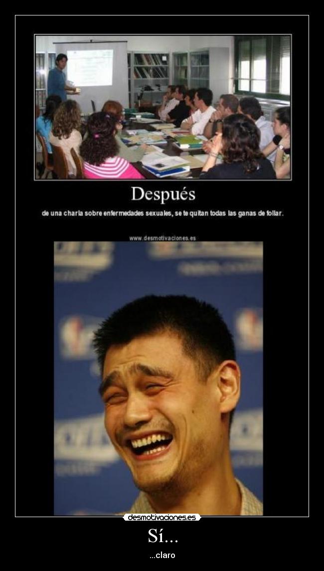 Sí... - ...claro