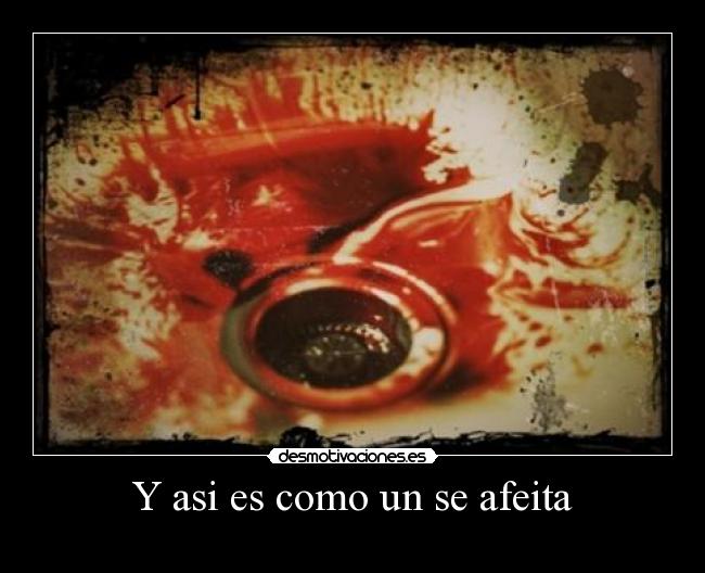 Y asi es como un se afeita - 